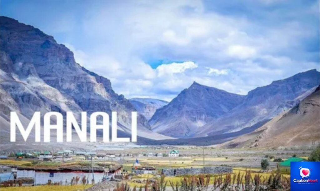 Manali Captions for Instagram