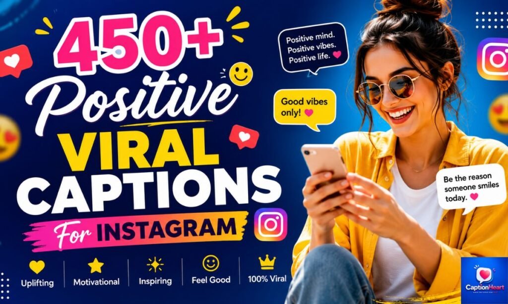 Positive Viral Captions For Instagram