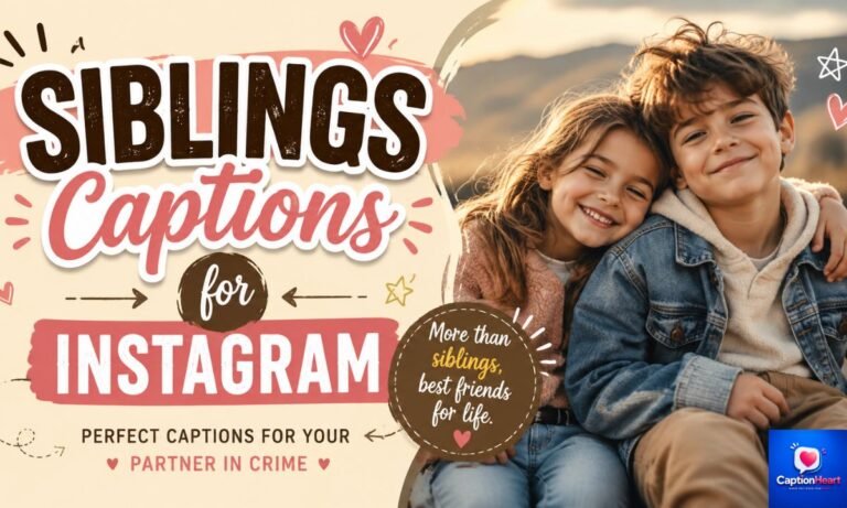Siblings Captions for Instagram